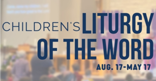 Children’s Liturgy of the Word is Back!