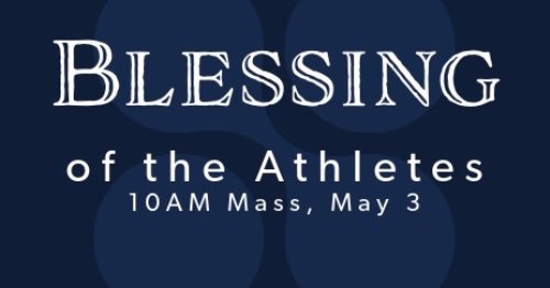 Blessing of the Athletes Mass, May 3
