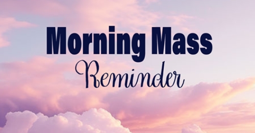 Join Us for Morning Mass in Prayer Chapel