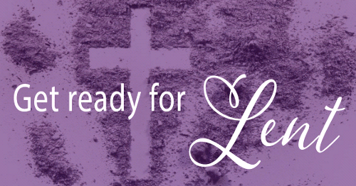 Are You Ready For LENT?